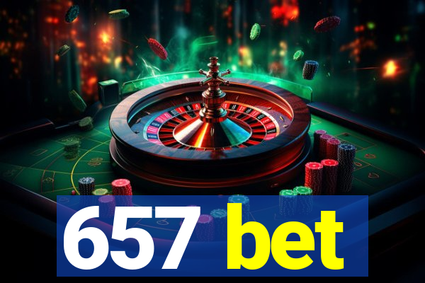 657 bet